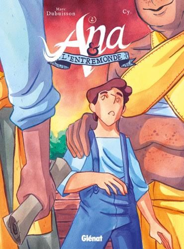 Ana & l'entremonde 02